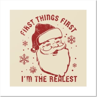 First Things First I'm The Realest  - funny christmas Posters and Art